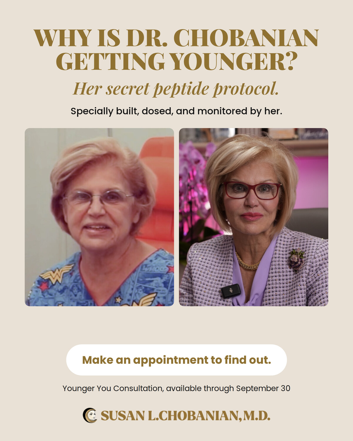 Why is Dr. Chobanian getting younger? Her secret peptide protocol — specially built, dosed, and monitored by her. Younger You Consultation, available through September 30.
